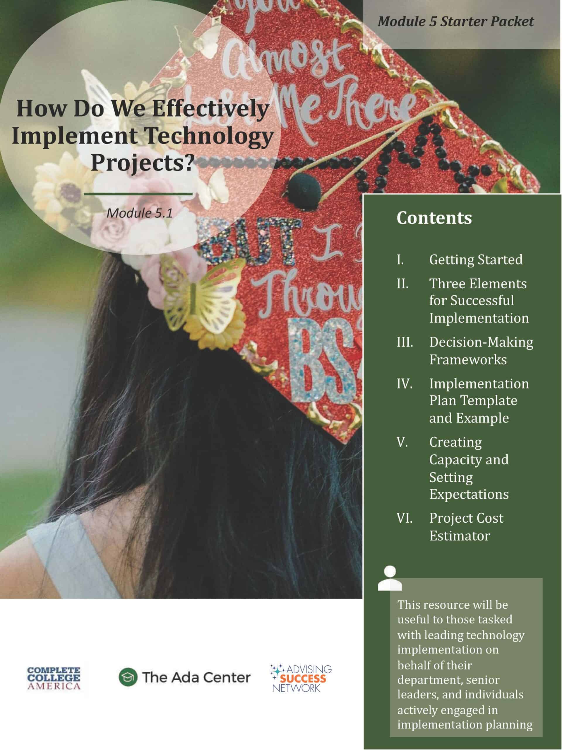 Effective implementation of technology projects in higher education for successful outcomes in college completion and institutional innovation.